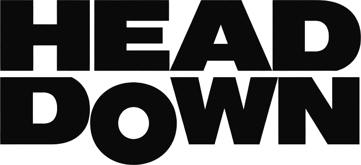 HEAD DOWN